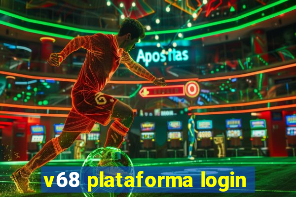 v68 plataforma login